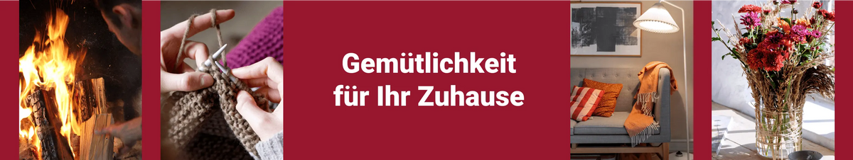 Ein Bildbanner: Brennendes Kaminfeuer, Strickende Hände, Text "Gemütlichkeit für Ihr Zuhause", Couch mit Kissen und Decke, Vase mit Blumen.
