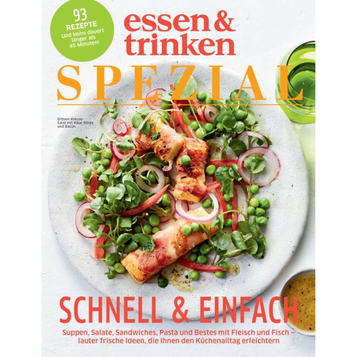 Magazincover „essen & trinken SPEZIAL“ mit einem Teller Erbsen-Kresse-Salat, Käse-Sticks und Bacon, 93 Rezepte, Schwerpunkt auf schnellen und einfachen Gerichten, inklusive Suppen, Salaten, Sandwiches, Pasta, Fleisch und Fisch.