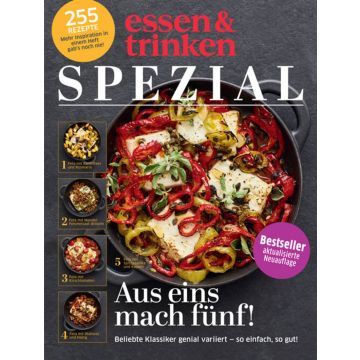 Titelseite des Magazins "essen & trinken SPEZIAL" mit der Überschrift "Aus eins mach fünf!". Ein Bild von gebackenem Feta mit Paprika ist zentral abgebildet. Oben links steht "255 Rezepte". Vier weitere Rezeptbilder sind seitlich platziert.