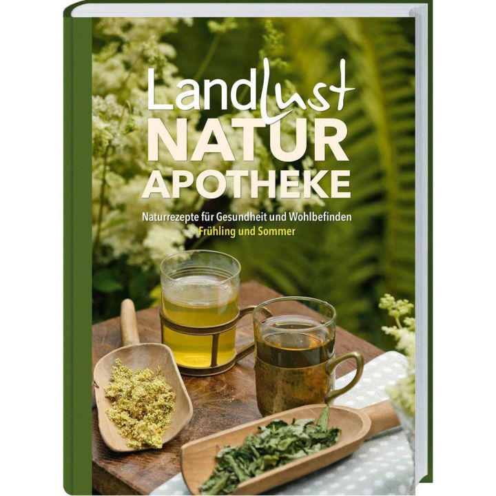 Gr&uuml;nes Buchcover von Landlust Naturapotheke mit Pflanzen, Teegl&auml;sern, Holzl&ouml;ffeln und wei&szlig;er Schrift im Sommerstil.