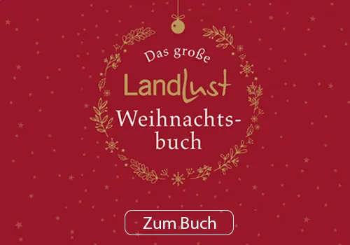 Das Landlust Weihnachtsbuch