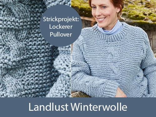 Landlust Winterwolle für das Strickprojekt Lockerer Pullover aus der aktuellen Landlust-Ausgabe 06/24 